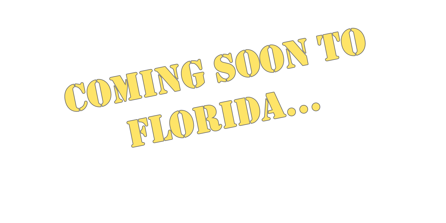 Coming Soon to Florida